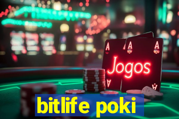 bitlife poki